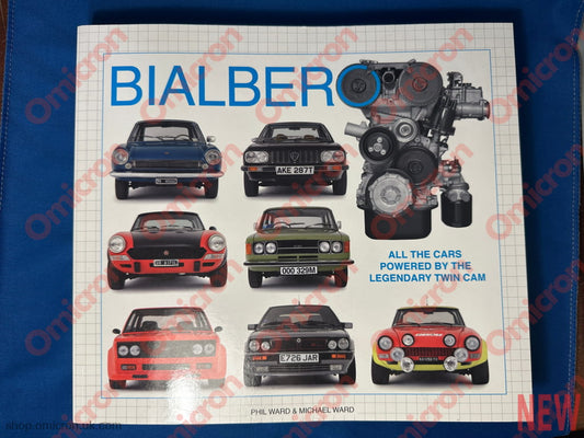 Bialbero - All the cars powered by the legendary twin cam by Phil & Michael Ward BOOK