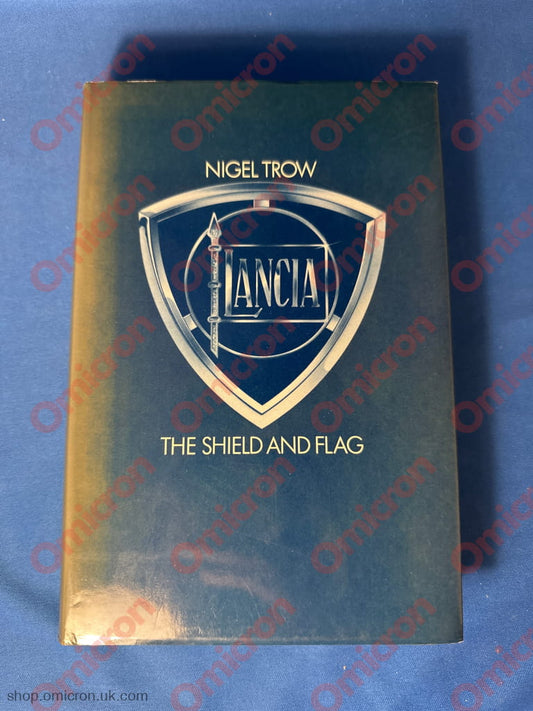 Nigel Trow - Lancia: The Shield and Flag